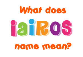 Meaning of Iairos Name