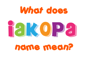 Meaning of Iakopa Name