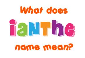 Meaning of Ianthe Name