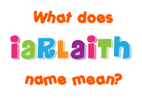 Meaning of Iarlaith Name
