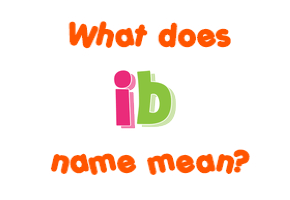 Meaning of Ib Name