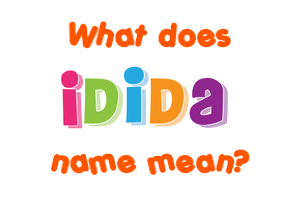 Meaning of Idida Name