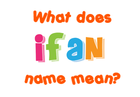 Meaning of Ifan Name