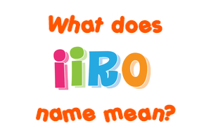 Meaning of Iiro Name