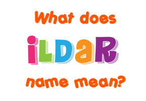 Meaning of Ildar Name