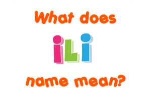 Meaning of Ili Name