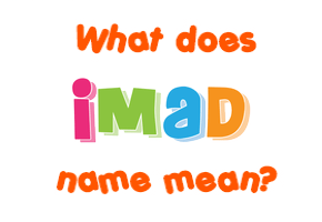 Meaning of Imad Name