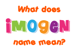 Meaning of Imogen Name