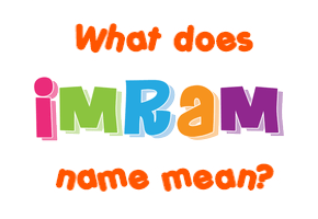 Meaning of Imram Name