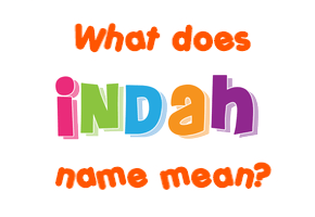Meaning of Indah Name
