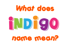 Meaning of Indigo Name