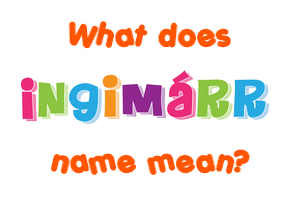 Meaning of Ingimárr Name
