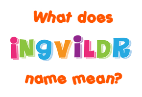 Meaning of Ingvildr Name