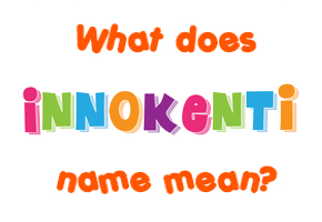 Meaning of Innokenti Name