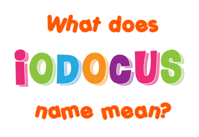 Meaning of Iodocus Name
