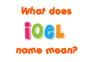 Meaning of Ioel Name