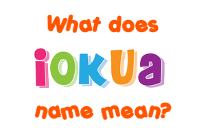 Meaning of Iokua Name