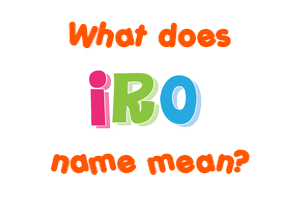 Meaning of Iro Name