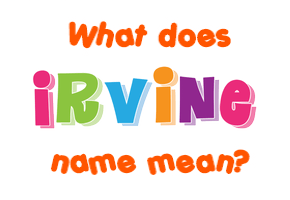 Meaning of Irvine Name