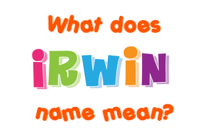 Meaning of Irwin Name