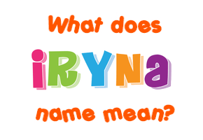Meaning of Iryna Name