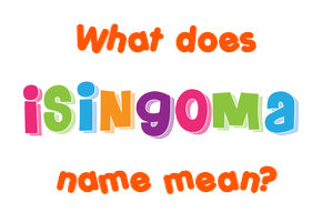 Meaning of Isingoma Name
