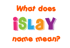 Meaning of Islay Name