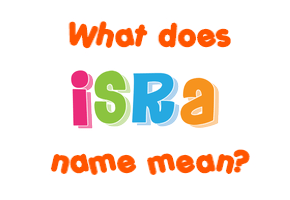 Meaning of Isra Name