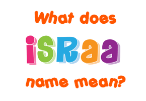 Meaning of Israa Name