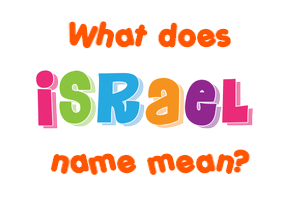 Meaning of Israel Name