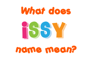 Meaning of Issy Name