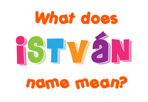 Meaning of István Name