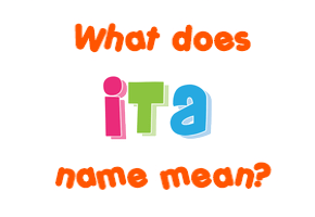 Meaning of Ita Name