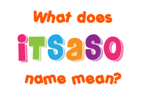 Meaning of Itsaso Name