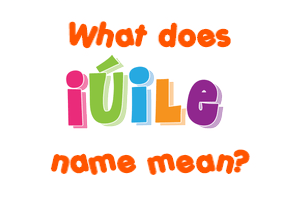 Meaning of Iúile Name