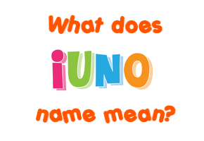 Meaning of Iuno Name
