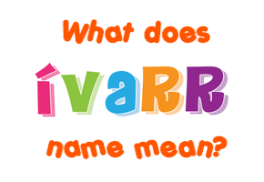 Meaning of Ívarr Name