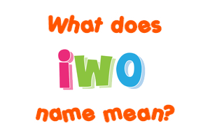 Meaning of Iwo Name