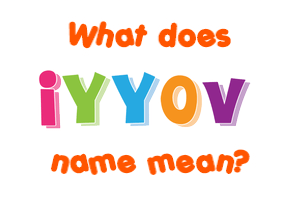 Meaning of Iyyov Name
