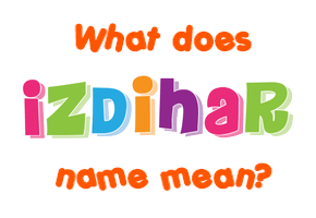 Meaning of Izdihar Name