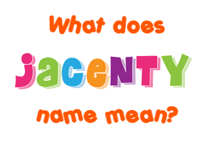 Meaning of Jacenty Name