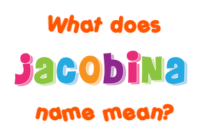 Meaning of Jacobina Name