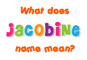 Meaning of Jacobine Name