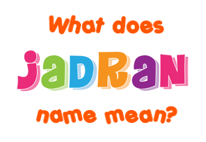 Meaning of Jadran Name