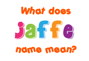 Meaning of Jaffe Name