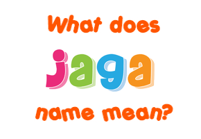Meaning of Jaga Name