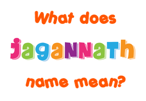 Meaning of Jagannath Name