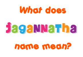 Meaning of Jagannatha Name