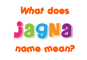 Meaning of Jagna Name