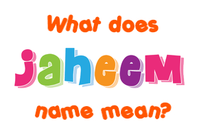 Meaning of Jaheem Name